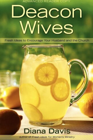 9780805448238 Deacon Wives : Fresh Ideas To Encourage Your Husband And The Church