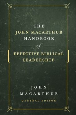 9780736976305 John MacArthur Handbook Of Effective Biblical Leadership