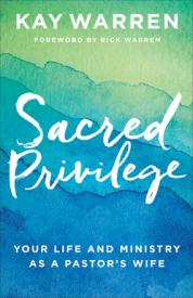 9780800729677 Sacred Privilege : Your Life And Ministry As A Pastor's Wife