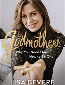 9780800736859 Godmothers : Why You Need One. How To Be One.