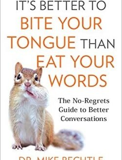 9780800737887 Its Better To Bite Your Tongue Than Eat Your Words