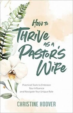 9780801094491 How To Thrive As A Pastors Wife