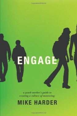 9780834151130 Engage : A Youth Workers Guide To Creating A Culture Of Mentoring