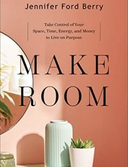 9781540902153 Make Room : Take Control Of Your Space