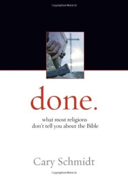 9781598940060 Done : What Most Religions Don't Tell You About The Bible