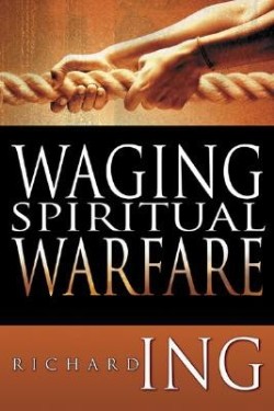 9781603740227 Waging Spiritual Warfare