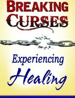 9781603742634 Breaking Curses Experiencing Healing