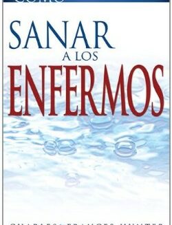 9781603749367 Como Sanar A Los Enfermos - (Spanish)