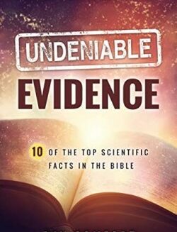 9781610364089 Undeniable Evidence : 10 Of The Top Scientific Facts In The Bible