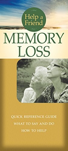 9781628624779 Memory Loss : Quick Reference Guide What To Day And Do How To Help
