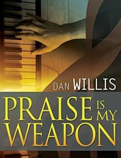 9781629113395 Praise Is My Weapon