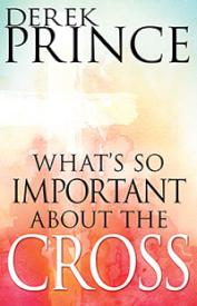 9781629118024 Whats So Important About The Cross