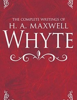 9781629119410 Complete Writings Of H A Maxwell White