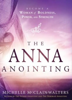 9781629989471 Anna Anointing : Become A Woman Of Boldness Power And Strength