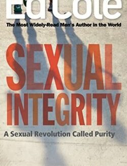 9781641231251 Sexual Integrity : A Sexual Revolution Called Purity