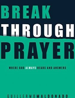 9781641231619 Breakthrough Prayer : Where God Always Hears And Answers