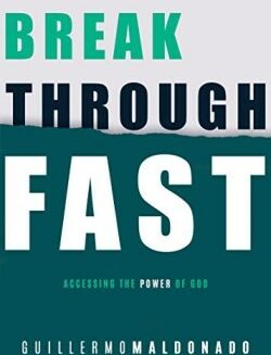 9781641231657 Breakthrough Fast : Accessing The Power Of God