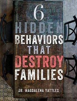 9781641234436 6 Hidden Behaviors That Destroy Families