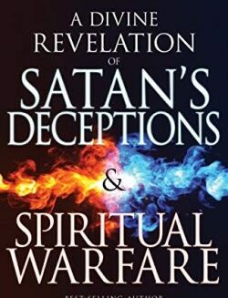 9781641235440 Divine Revelation Of Satans Deceptions And Spiritual Warfare