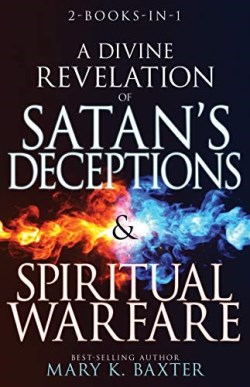 9781641235440 Divine Revelation Of Satans Deceptions And Spiritual Warfare
