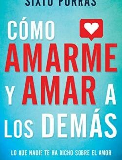 9781641235457 Como Amarme Y Amar A Los Demas - (Spanish)