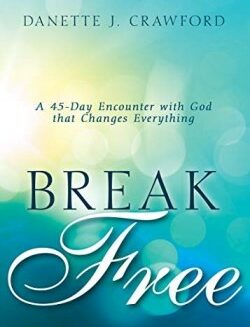 9781641235549 Break Free : A 45-Day Encounter With God That Changes Everything