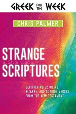 9781641236850 Strange Scriptures : Deciphering 52 Weird