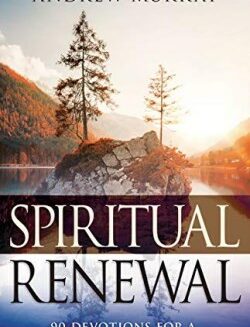 9781641237239 Spiritual Renewal : 90 Devotions For A Deeper Fellowship With God
