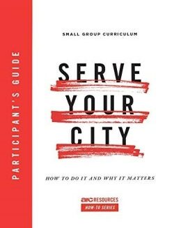 9781642960020 Serve Your City Participants Guide (Student/Study Guide)
