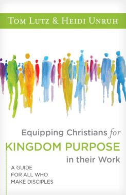 9781683073994 Equipping Christians For Kingdom Purpose In Their Work: