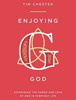 9781784982812 Enjoying God : Experience The Power And Love Of God In Everyday Life