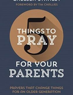 9781784986285 5 Things To Pray For Your Parents