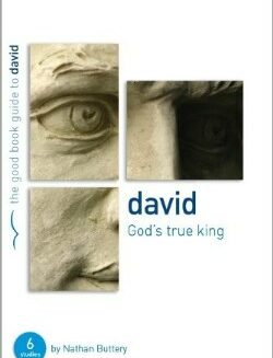 9781904889984 David : Gods True King (Student/Study Guide)