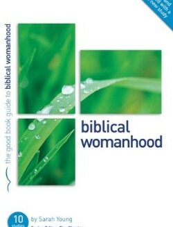 9781907377532 Biblical Womanhood (Student/Study Guide)