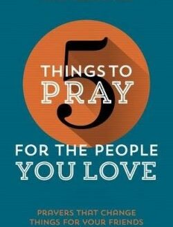 9781910307397 5 Things To Pray For The People You Love