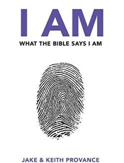 9781936314072 I Am What The Bible Says