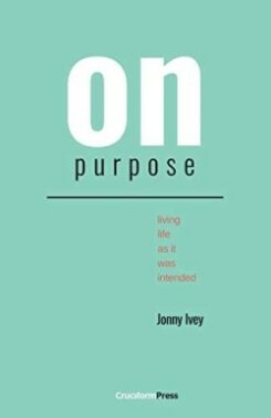 9781941114674 On Purpose : Living Life As It Was Intended