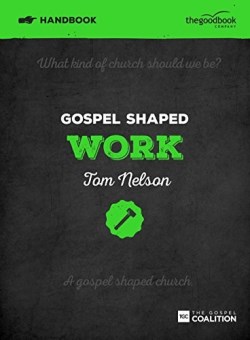 9781909919242 Gospel Shaped Work Handbook