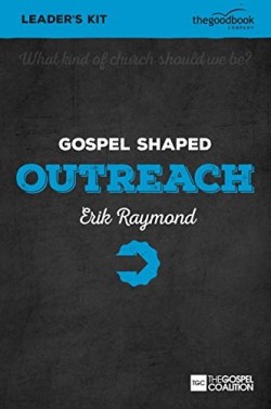 9781910307458 Gospel Shaped Outreach Leaders Kit