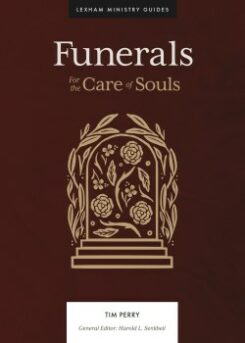 9781683594734 Funerals : For The Care Of Souls