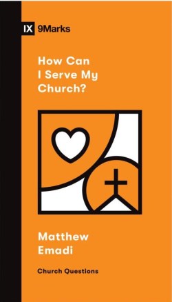 9781433572111 How Can I Serve My Church