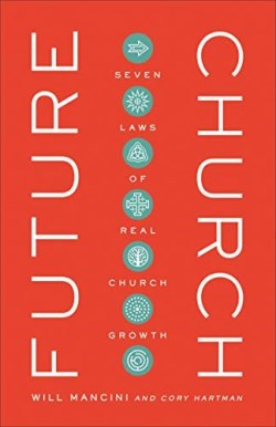 9781540900616 Future Church : 7 Laws Of Real Church Growth
