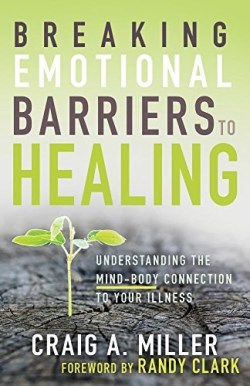 9781641231176 Breaking Emotional Barriers To Healing