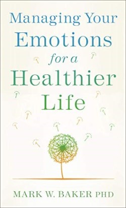 9780800739140 Managing Your Emotions For A Healthier Life
