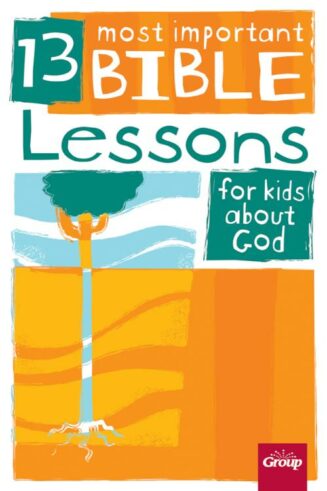 9780764470660 13 Most Important Bible Lessons For Kids About God