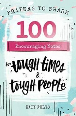 9781684086283 Prayers To Share 100 Encouraging Notes For Tough Times And Tough People