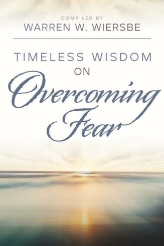 9780825448553 Timeless Wisdom On Overcoming Fear