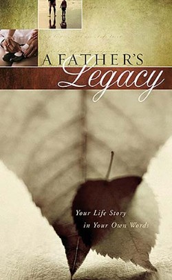 9781404113329 Fathers Legacy : Your Life Story In Your Own Words