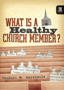 9781433502125 What Is A Healthy Church Member