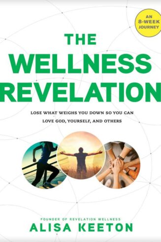 9781496422477 Wellness Revelation : Lose What Weighs You Down So You Can Love God
